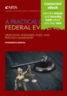 A Practical Guide to Federal Evidence: Objections, Responses, Rules, and Practice Commentary [Connected Ebook] By Anthony J. Bocchino, David A. Sonenshein Cover Image