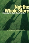 Not the Whole Story: Challenging the Single Mother Narrative (Life Writing #51) By Lea Caragata (Editor), Judit Alcalde (Editor) Cover Image