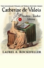 Catherine de Valois: Student - Teacher Edition Cover Image