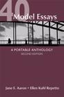 40 Model Essays: A Portable Anthology By Jane E. Aaron, Ellen Kuhl Repetto Cover Image