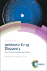 Antibiotic Drug Discovery: New Targets and Molecular Entities  Cover Image