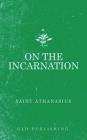 On The Incarnation By Athanasius, A. Religious of C. S. M. V. S. Th (Translator), C. S. Lewis (Introduction by) Cover Image