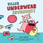 Killer Underwear Invasion!: How to Spot Fake News, Disinformation & Conspiracy Theories By Elise Gravel, Samara Naeymi (Read by), Christopher Gebauer (Read by) Cover Image