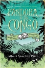 Pandora in the Congo By Albert Sánchez Piñol, Mara Faye Lethem (Translator) Cover Image