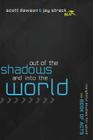 Out of the Shadows and Into the World By Jay Strack, Scott Dawson Cover Image