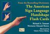 The American Sign Language Handshape Flash Cards Set I By Richard A. Tennant, Marianne Gluszak Brown, Valerie Nelson-Metlay (Illustrator) Cover Image