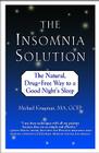 The Insomnia Solution: The Natural, Drug-Free Way to a Good Night's Sleep Cover Image