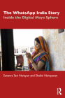 The Whatsapp India Story: Inside the Digital Maya Sphere By Sunetra Sen Narayan, Shalini Narayanan Cover Image