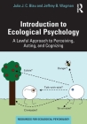 Introduction to Ecological Psychology: A Lawful Approach to Perceiving, Acting, and Cognizing (Resources for Ecological Psychology) By Julia J. C. Blau, Jeffrey B. Wagman Cover Image