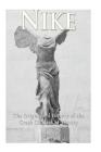 Nike: The Origins and History of the Greek Goddess of Victory By Andrew Scott, Charles River Editors Cover Image
