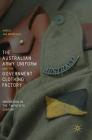 The Australian Army Uniform and the Government Clothing Factory: Innovation in the Twentieth Century Cover Image