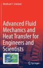 Advanced Fluid Mechanics and Heat Transfer for Engineers and Scientists By Meinhard T. Schobeiri Cover Image