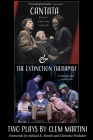 Cantata & the Extinction Therapist: Two Plays by Clem Martini By Clem Martini, Naheed K. Nenshi (Foreword by), Cliff Kirchhoff (Photographer) Cover Image