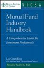 Mutual Fund Industry Handbook (Boston Institute of Finance #1) By Gremillion, Bogle, Boston Instit Cover Image