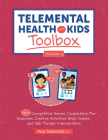 Telemental Health with Kids Toolbox, Volume 2: 125+ Competitive Games, Cooperative Play Exercises, Creative Activities, Brain Games, and Talk Therapy By Amy Marschall Cover Image
