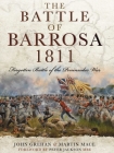 The Battle of Barrosa: Forgotten Battle of the Peninsular War By John Grehan, Martin Mace Cover Image