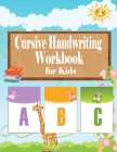 Cursive Handwriting Workbook for kids: Cursive Handwriting Workbook for Beginners, Cursive letter tracing book. Cursive writing practice book to learn By Cursive Handwriting Press Cover Image