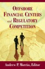 Offshore Financial Centers and Regulatory Competition Cover Image