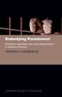 Embodying Punishment: Emotions, Identities, and Lived Experiences in Women's Prisons (Clarendon Studies in Criminology) By Anastasia Chamberlen Cover Image