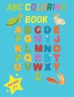 ABC coloring Book for Kids Ages 2-4: Easy Educational Coloring book OF letters A-Z, numbers, animals and more... By Mouad Mekkioui Cover Image