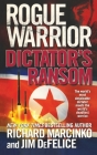 Rogue Warrior: Dictator's Ransom By Richard Marcinko, Jim DeFelice Cover Image
