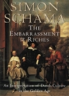 The Embarrassment of Riches: An Interpretation of Dutch Culture in the Golden Age By Simon Schama Cover Image