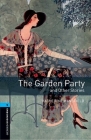 Oxford Bookworms Library: Stage 5: The Garden Party and Other Stories1800 Headwords Cover Image