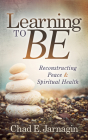 Learning to Be: Reconstructing Peace and Spiritual Health Cover Image