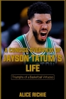 A Concise Overview of Jayson Tatum's Life: Triumphs of a Basketball Virtuoso Cover Image