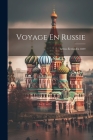 Voyage En Russie: Lettres Écrites En 1829 Cover Image
