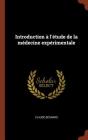 Introduction A L'Etude de la Medecine Experimentale By Claude Bernard Cover Image