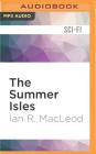 The Summer Isles By Ian R. MacLeod, Steve Hodson (Read by) Cover Image