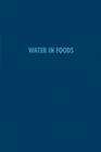 Water in Foods By Samuel A. Matz Cover Image