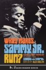 What Makes Sammy Jr. Run?: Classic Celebrity Journalism Volume 1 (1960s and 1970s) Cover Image