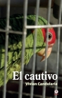 El cautivo By Vivian Candelaria Cover Image