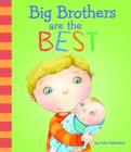 Big Brothers Are the Best (Fiction Picture Books) By Fran Manushkin, Kirsten Richards (Illustrator) Cover Image