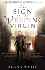 The Sign of the Weeping Virgin By Alana White Cover Image