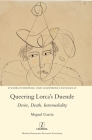 Queering Lorca's Duende: Desire, Death, Intermediality (Studies in Hispanic and Lusophone Cultures #49) By Miguel García Cover Image