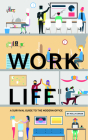 Work Life: A Survival Guide to the Modern Office By Molly Erman Cover Image