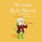 He Looks Quite Normal By Jon McCluskey, Fer Peralta (Illustrator) Cover Image