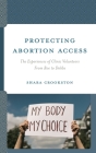 Protecting Abortion Access: The Experiences of Clinic Volunteers From Roe to Dobbs Cover Image