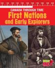 First Nations and Early Explorers (Canada Through Time) Cover Image