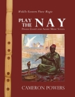 Middle Eastern Flute Magic: Play the Nay: Finger Charts for Arabic Music Scales By Cameron Powers Cover Image