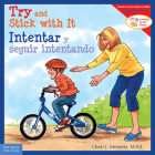 Try and Stick with It / Intentar y seguir intentando (Learning to Get Along) By Cheri J. Meiners, Meredith Johnson (Illustrator) Cover Image