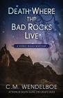 Death Where the Bad Rocks Live (Spirit Road Mystery #2) Cover Image