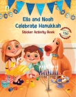 Ella and Noah Celebrate Hanukkah: Sticker Activity Book By Michal Gil Cover Image