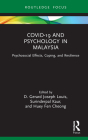 Covid-19 and Psychology in Malaysia: Psychosocial Effects, Coping, and Resilience By D. Gerard Joseph Louis, Surinderpal Kaur, Huey Fen Cheong Cover Image