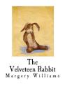 The Velveteen Rabbit: How Toys Become Real Cover Image