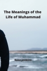 The Meanings of the Life of Muhammad Cover Image