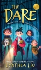The Dare: Friends, Family, and Other Eerie Mysteries By Cynthea Liu Cover Image